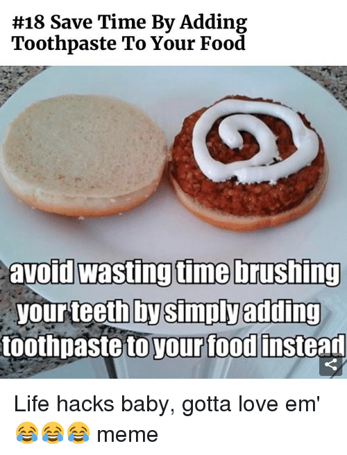 18-save-time-by-adding-toothpaste-to-your-food-avoid-15015375.png