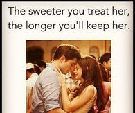 323750-The-Sweeter-You-Treat-Her-The-Longer-You-ll-Keep-Her.jpg