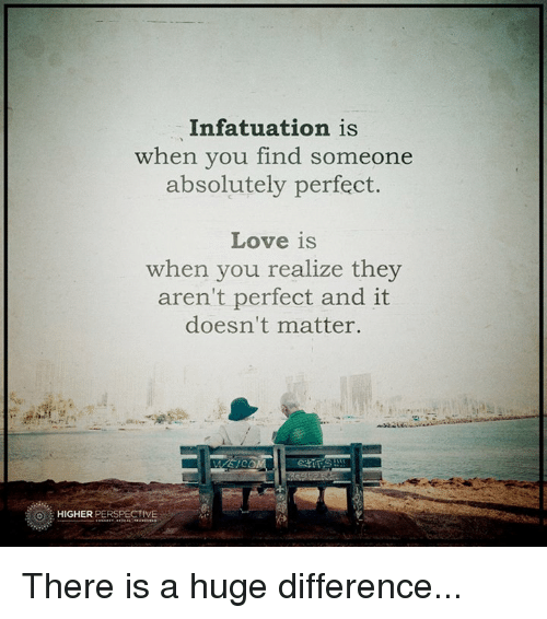 infatuation-is-when-you-find-someone-absolutely-perfect-love-is-12557693.png