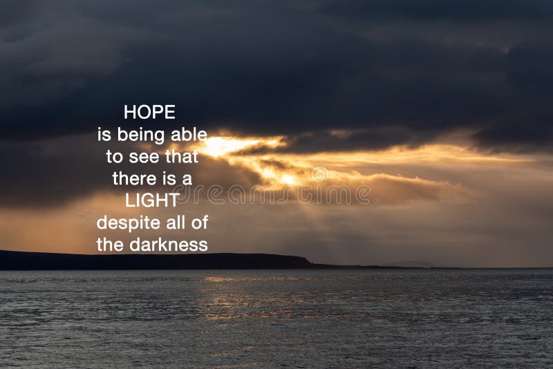 quotes-hope-being-able-to-see-there-light-despite-all-darkness-inspirational-168454651.jpg