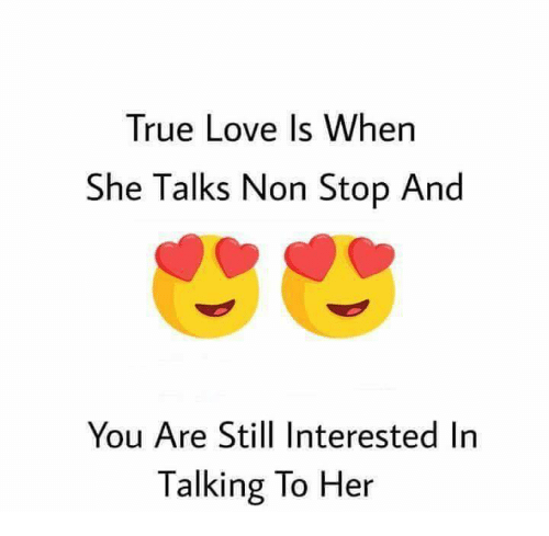 true-love-is-when-she-talks-non-stop-and-you-23833963.png