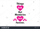 stock-vector-unforgettable-memory-quotes-things-end-but-memories-last-forever-1711029451.jpg