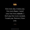 For-every-day-I-miss-you.-For-every-hour-I-need-you.-For-every-minute-I-feel-you.-For-every-se...jpg