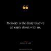 Memory-is-the-diary-that-we-all-carry-about-with-us..jpg