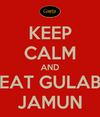 keep-calm-and-eat-gulab-jamun-12.png