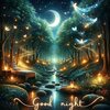 DALL·E-2024-04-29-14.22.11-A-beautiful-good-night-image-that-combines-nature-and-fantasy.-The-...jpg