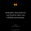 Remember-that-wherever-your-heart-is-there-you-will-find-your-treasure..png