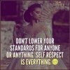 2374663_full-self-respect-attitude-quotes-quote-sheconquers-lower-standards-anyone-anything-self.jpg